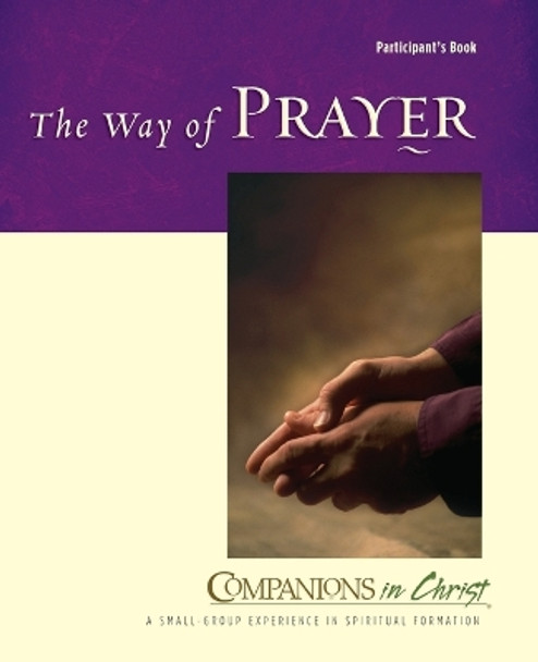 The Way of Prayer: Participant's Book by REV Jane E Vennard 9780835899062