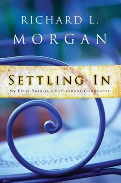 Settling in by Richard Lyon Morgan 9780835899086