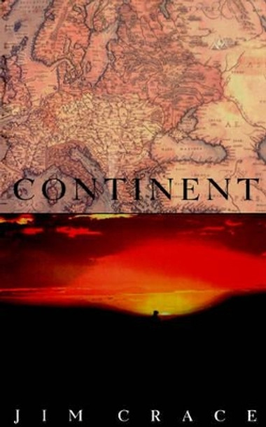 Continent by Jim Crace 9780880014984