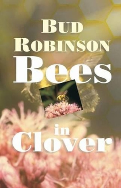 Bees in Clover by D Curtis Hale 9780880194495
