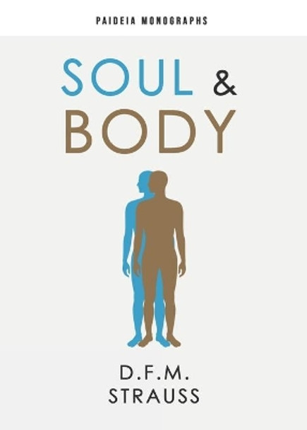 Soul & Body by D F M Strauss 9780888152664