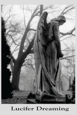 Lucifer Dreaming by Marcus Rian 9780911385366