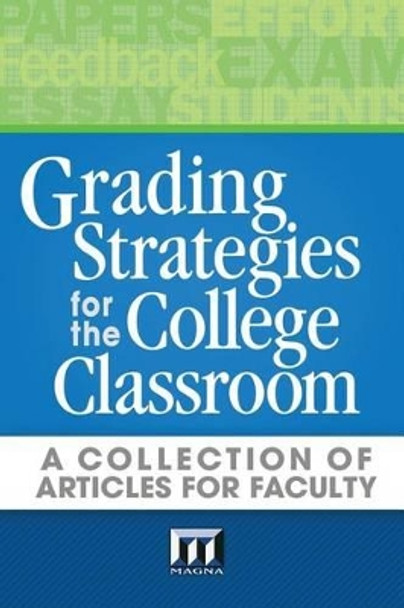 Grading Strategies for the College Classroom: A Collection of Articles for Faculty by Maryellen Weimer Ph D 9780912150024