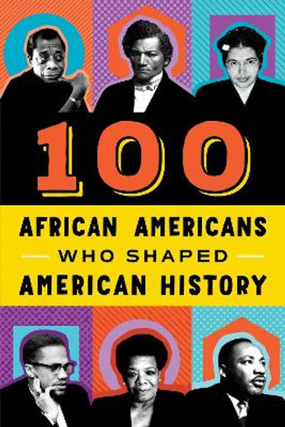 100 African-Americans Who Shaped American History by Chrisanne Beckner 9780912517186