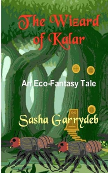 The Wizard of Kalar by Sasha Garrydeb 9780954814458