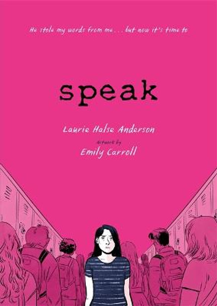 Speak: The Graphic Novel by Laurie Halse Anderson