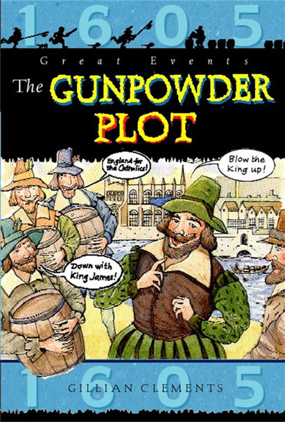 Great Events: The Gunpowder Plot Gillian Clements 9781445132372