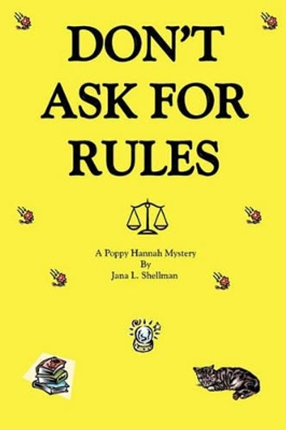 Don't Ask for Rules by Jana Lynn Shellman 9780964477087