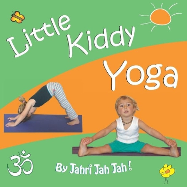 Little Kiddy Yoga by Jahri Jah Jah 9780958284899