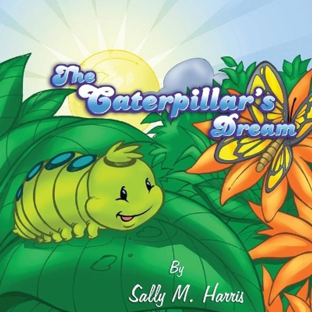 The Caterpillar's Dream by Randy Monces 9780966083941