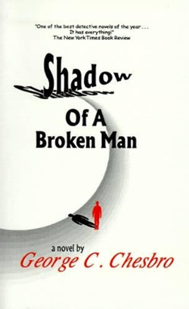 Shadow of a Broken Man by George C Chesbro 9780967450377