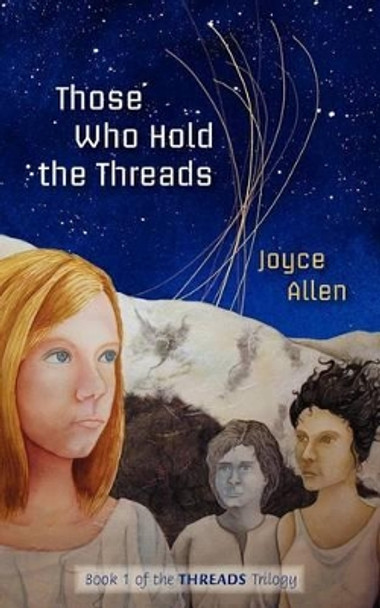 Those Who Hold the Threads by Joyce Allen 9780970224965