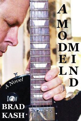 A Model Mind by Brad Kash 9780970327215