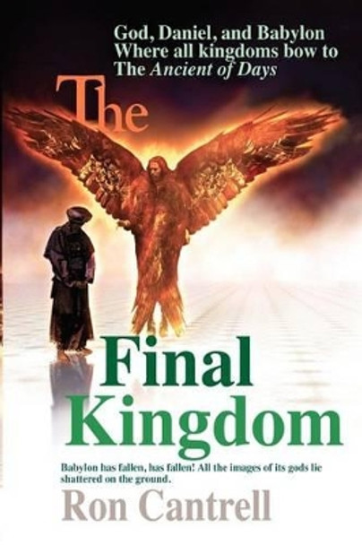 The Final Kingdom by Ron Cantrell 9780970408303