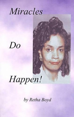 Miracles Do Happen! by Retha Boyd 9780971010802