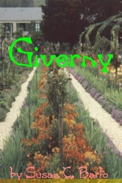 Giverny by Susan C Barto 9780971251649