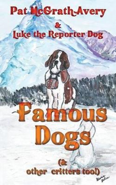 Famous Dogs Too by Pat McGrath Avery 9780974565293