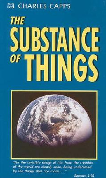 Substance of Things by Charles Capps 9780974751320