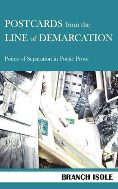 Postcards from the Line of Demarcation by Branch Isole 9780974769264