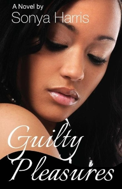 Guilty Pleasures by Sonya Harris 9780975445846