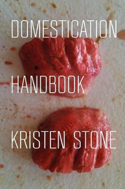 Domestication Handbook by Kristen Stone 9780975446867