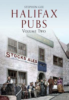 Halifax Pubs: Volume Two by Stephen Gee