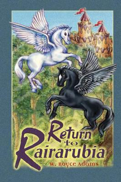 Return to Rairarubia by W Royce Adams 9780971220676