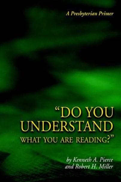 Do You Understand What You Are Reading? by Kenneth A Pierce 9780974233185