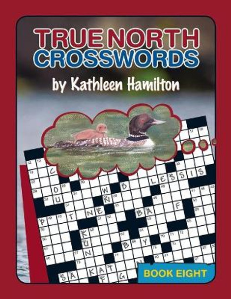 True North Crosswords, Book 8 by Kathleen Hamilton 9780978340162