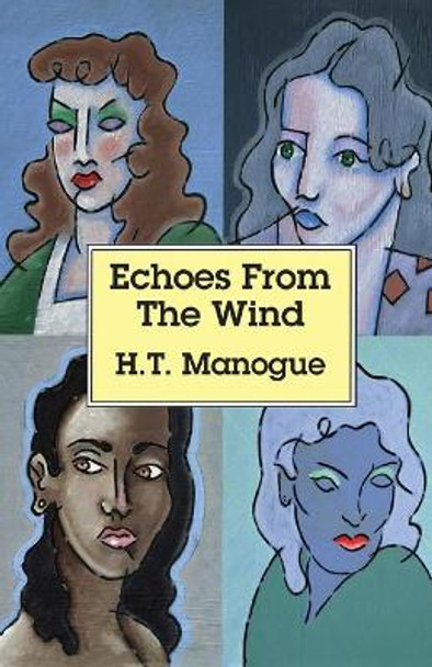 Echoes From The Wind by H T Manogue 9780977813094