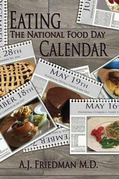 Eating the National Food Day Calendar by Aaron J Friedman 9780978800956