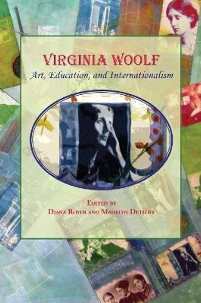 Virginia Woolf: Art, Education, and Internationalism by Diana Royer 9780979606649