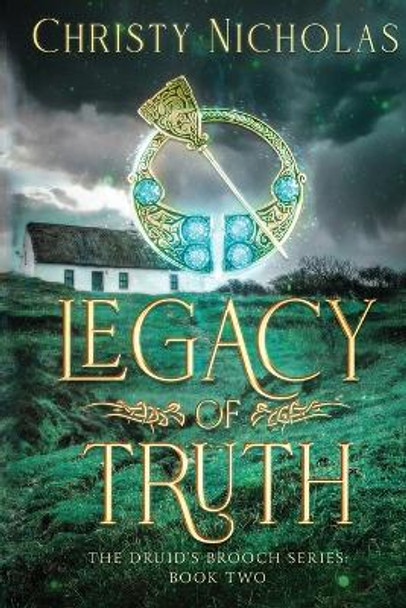 Legacy of Truth: An Irish historical fantasy family saga by Christy Nicholas 9780979819797