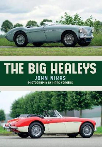The Big Healeys by Mr. John Nikas