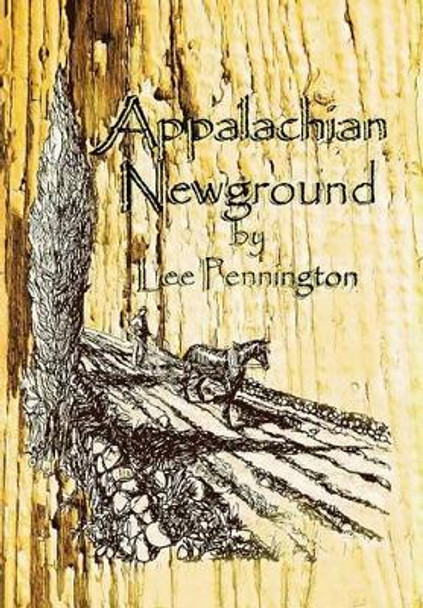 Appalachian Newground by Lee Pennington 9780981844251