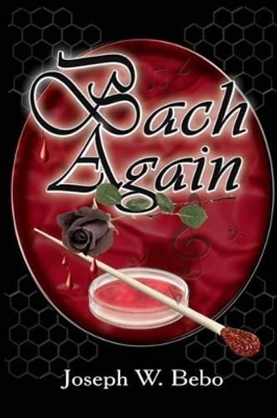 Bach Again by Joseph W Bebo 9780981972480