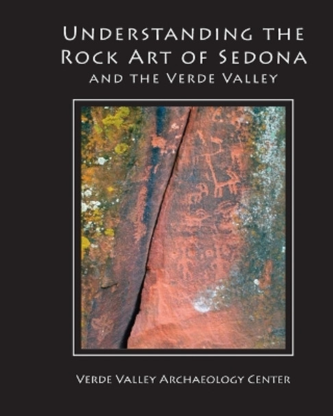 Understanding the Rock Art of Sedona by Kenneth J Zoll 9780982037843