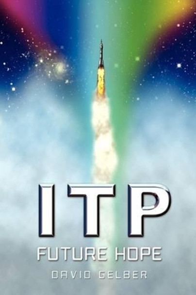 Itp: Future Hope by David Gelber 9780982076309