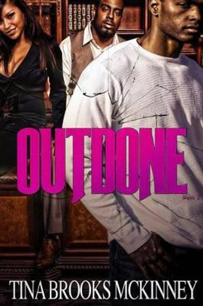 Outdone by Tina Brooks McKinney 9780982108956