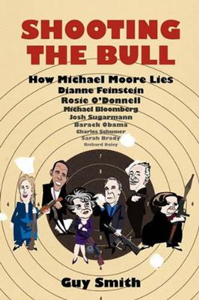 Shooting the Bull by Guy Smith 9780983240709