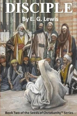 Disciple by E G Lewis 9780982594926