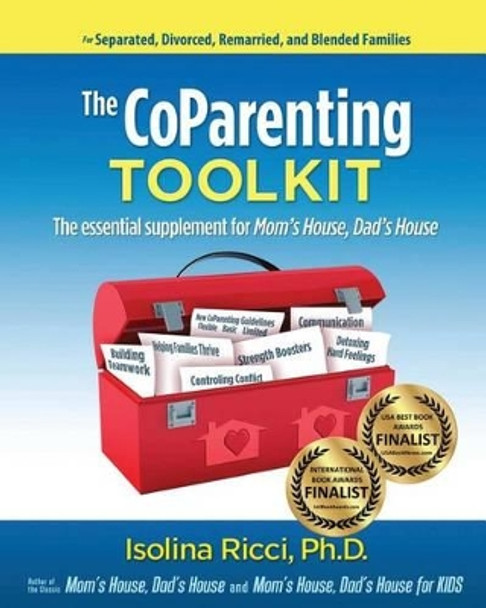 The CoParenting Toolkit: The Essential Supplement for Mom's House, Dad's House by Isolina Ricci Phd 9780982729502