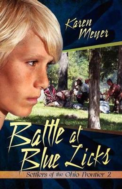 Battle at Blue Licks by Karen Meyer 9780982887547