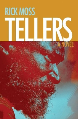 Tellers by Rick Moss 9780983166627