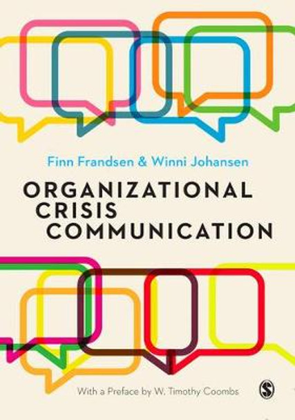 Organizational Crisis Communication: A Multivocal Approach by Finn Frandsen