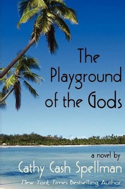 Playground of the Gods by Cathy Cash Spellman 9780983408796