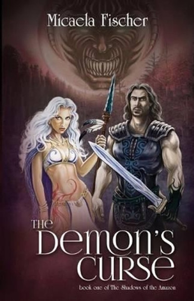 The Demon's Curse by Micaela Fischer 9780983720454