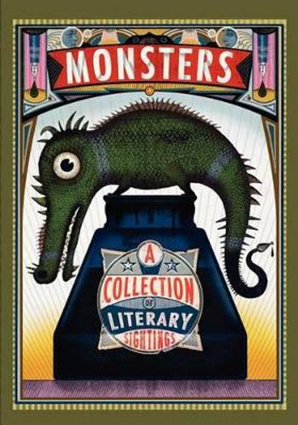 Monsters: A Collection of Literary Sightings by B J Hollars 9780984940509