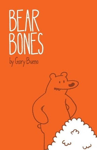 Bear Bones by Gary Bueno 9780983892304