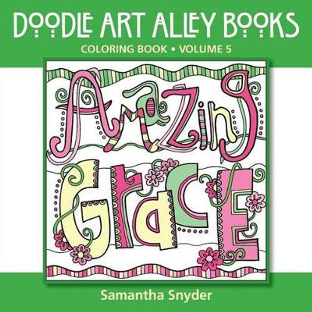 Amazing Grace: Coloring Book by Samantha Snyder 9780983918240